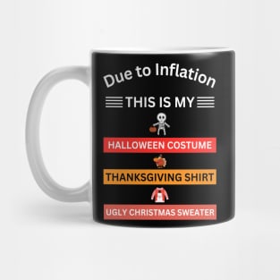 This is my Halloween Costume, Thanksgiving Shirt, Christmas Sweater Mug